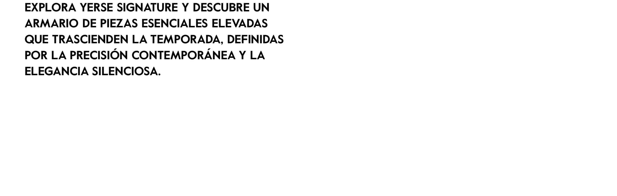 22 YERSE SIGNATURE | Capsule AW2526