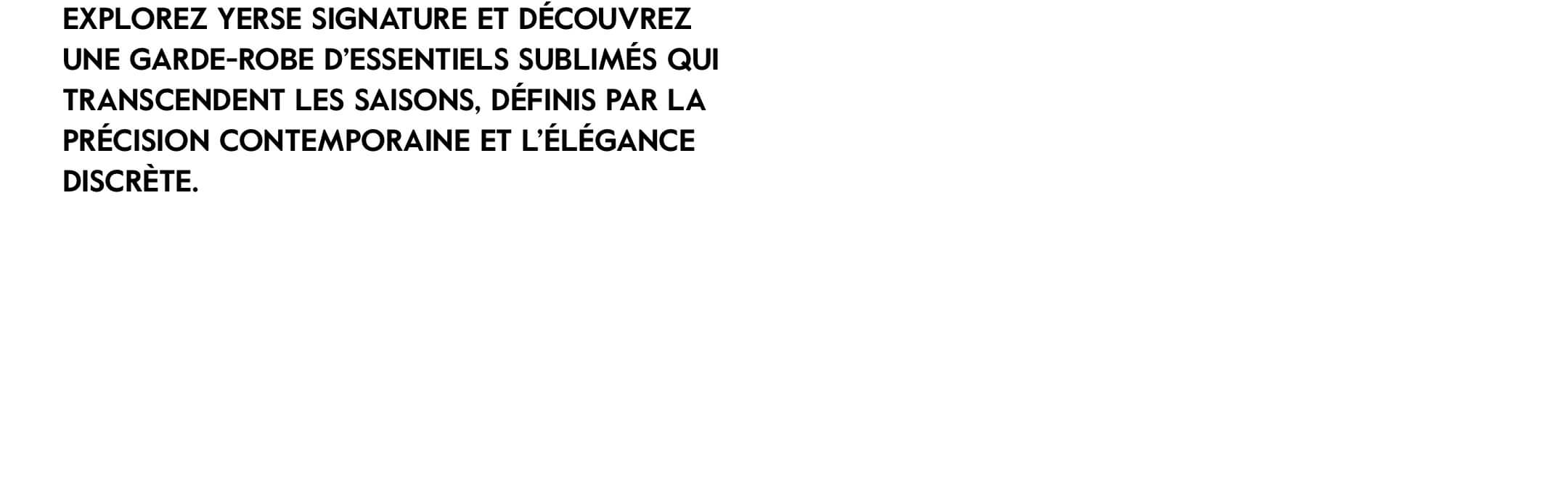 22 YERSE SIGNATURE | Capsule AW2526